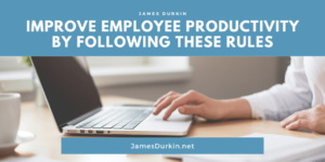 _James Durkin Boca Raton Employee Productivity (1)
