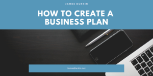 James Durkin Boca Raton creating a business plan