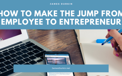 How to Make the Jump From Employee to Entrepreneur