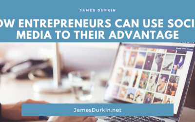 How Entrepreneurs Can Use Social Media to Their Advantage