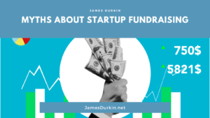 James Durkin Myths About Startup Fundraising