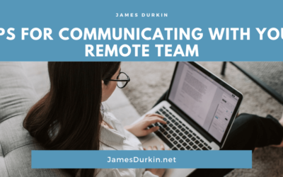 Tips for Communicating With Your Remote Team